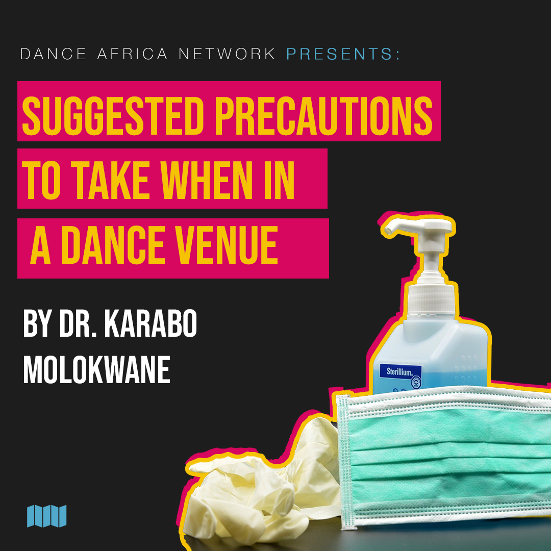 You are currently viewing Suggested Precautions to take when in a Dance Venue by DR. Karabo Molokwane