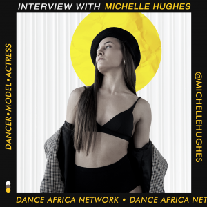 Interview with dancer Michelle Hughes from South Africa